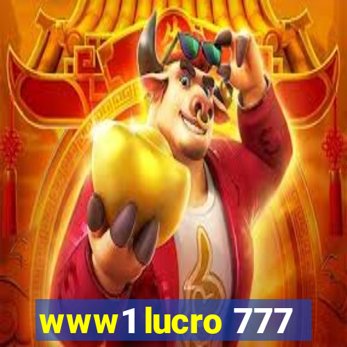 www1 lucro 777